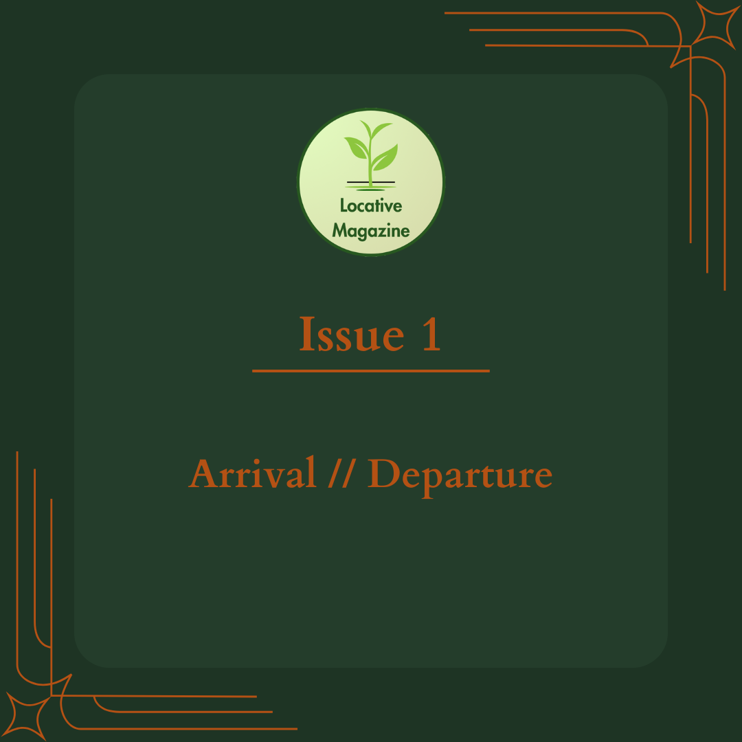 Issue 1: Arrival // Departure – Locative Magazine